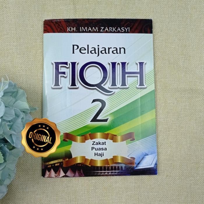 

IK Buku Pelajaran Fiqih Versi Gontor Zakat Puasa Haji Jilid 2