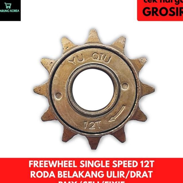 Freewheel Single Speed 12T Roda Belakang Ulirdrat Bmxselifixie