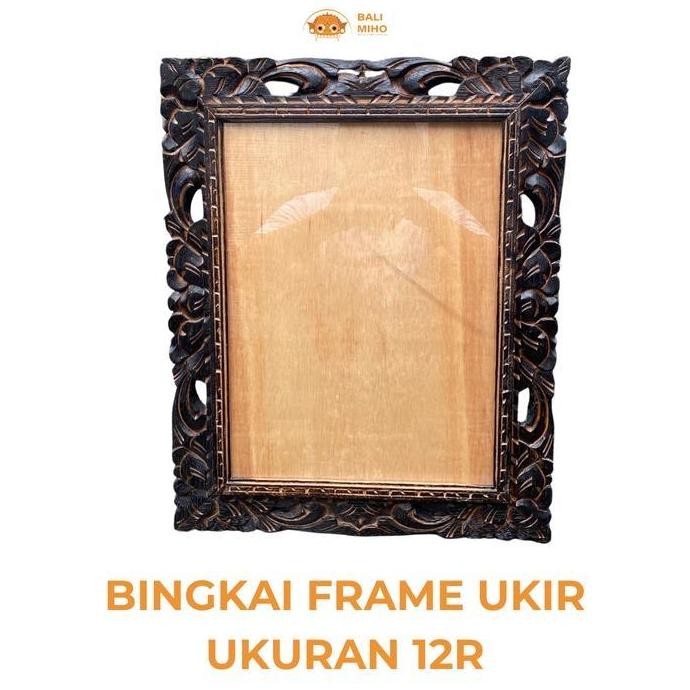 ~~~] Bingkai Frame Ukir 12 R 30 x 40 cm - Bingkai ukir Kayu  - Frame Ukir 12 R - Bingkai Foto Bali -
