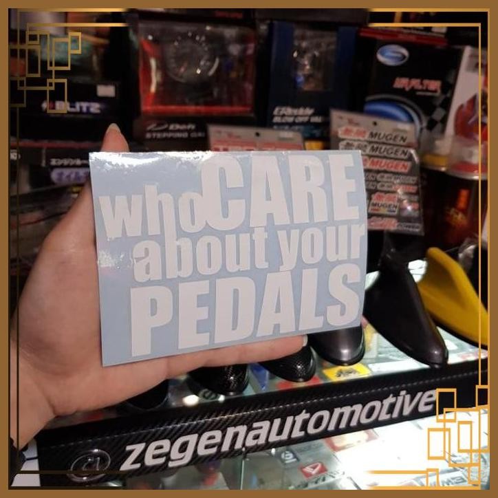 

[ZGA] STICKER STIKER WHO CARE ABOUT YOUR PEDALS
