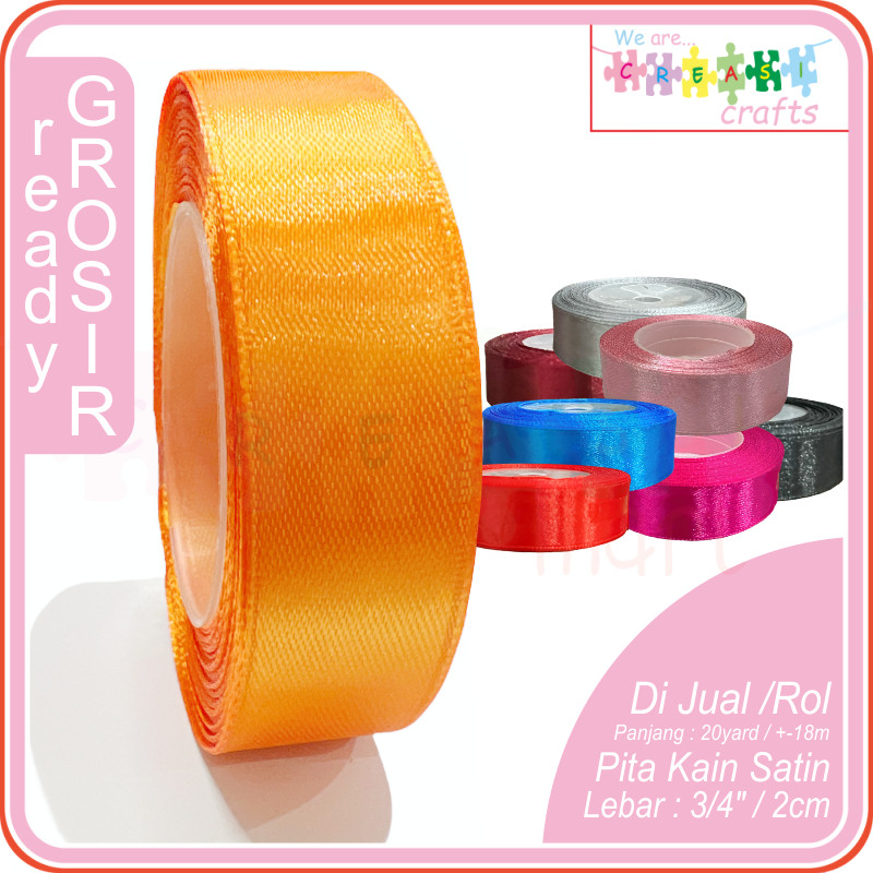 

Pita Satin 2cm atau 3/4 inch Pita Polos Rol 20yard +-18meter Ready Banyak Warna