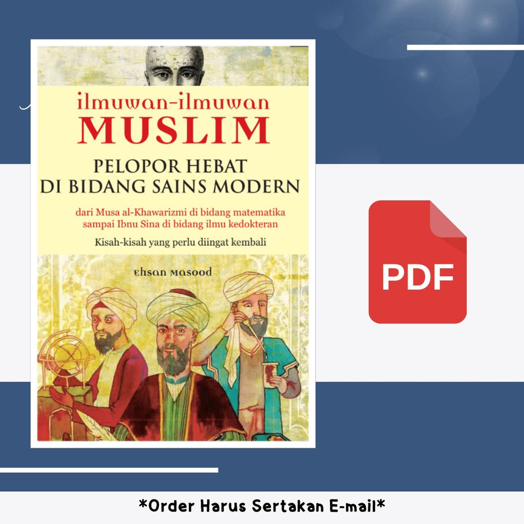 

450. ILMUWAN-ILMUWAN MUSLIM PELOPOR HEBAT DI BIDANG SAINS MODERN - [-]