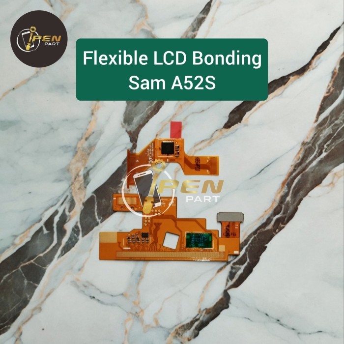 Flexible LCD Samsung A52S Original Fleksibel Bonding Flexibel Layar