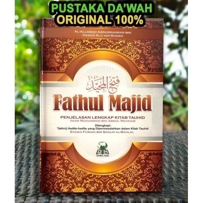 

Fathul Majid Jelasan Lengkap Kitab Tauhid - Darul Haq