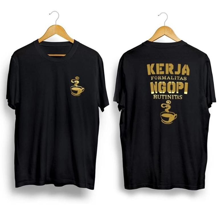 Promo Baju Kaos Distro  Kerja Formalitas Ngopy Rutinitas Kata2 Viral   Pria Wanita  /Conbet 30S Vira