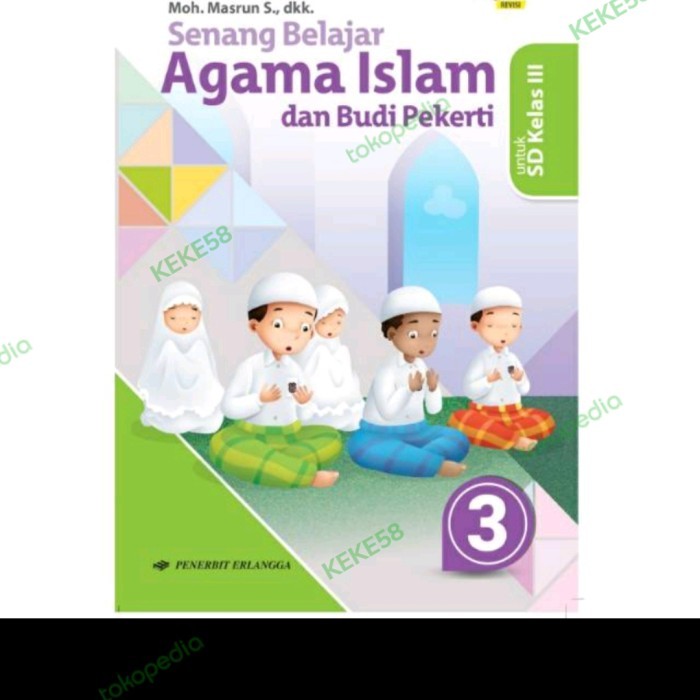 

BUKU SENANG BELAJAR AGAMA ISLAM KELAS 3 SD ERLANGGA KURIKULUM 2013