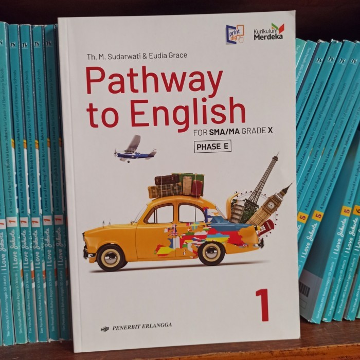 

BUKU PATHWAY TO ENGLISH KELAS 1 10 X SMA ERLANGGA KURIKULUM MERDEKA