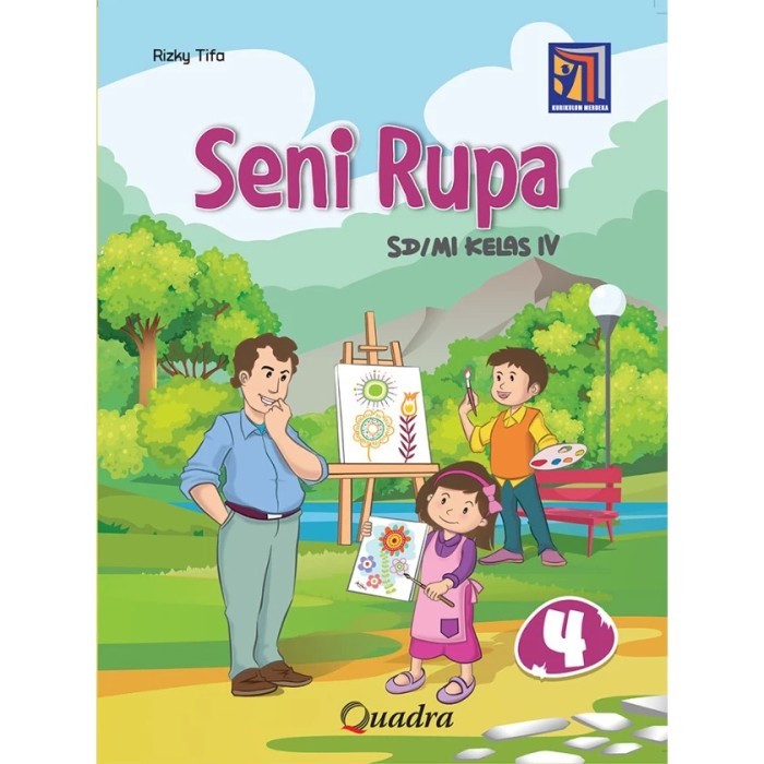 

seni rupa kelas 4 SD penerbit Quadra kurikulum merdeka