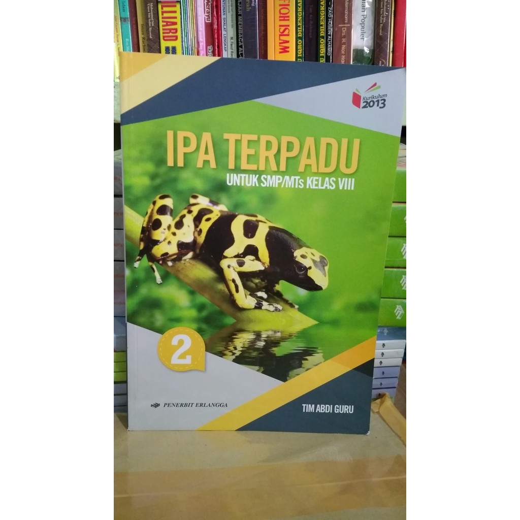 

IPA TERPADU 2 UNTUK SMP/MTs KELAS VIII ( K13N ) ERLANGGA