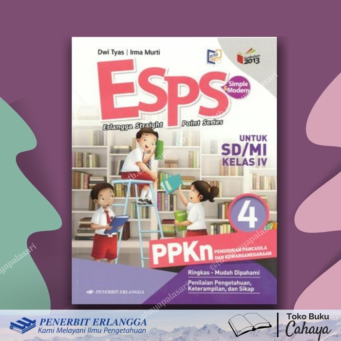 

ESPS SD Kelas 4 IPA Matematika Indonesia IPS PPKN Erlangga K13N