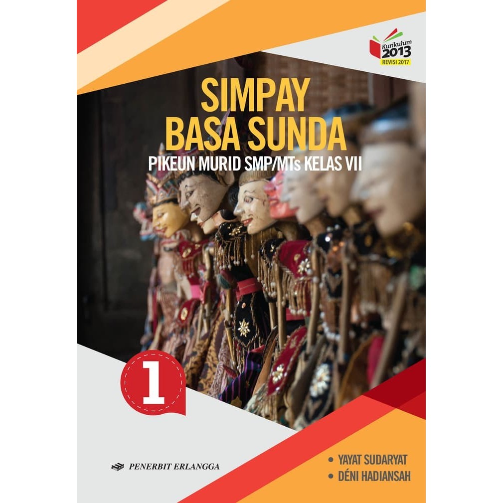 

SIMPAY BASA SUNDA 1 UNTUK SMP/MTs KELAS VII (K13N) ERLANGGA