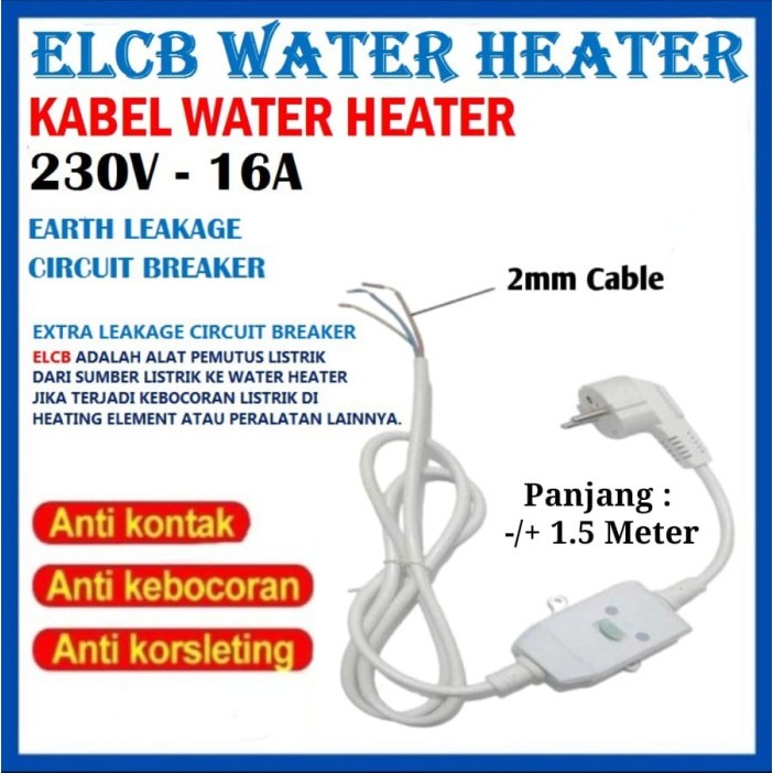 TERBAIK Kabel ELCB Water Heater 16A Pemutus Arus Listrik Otomatis Pemanas Air