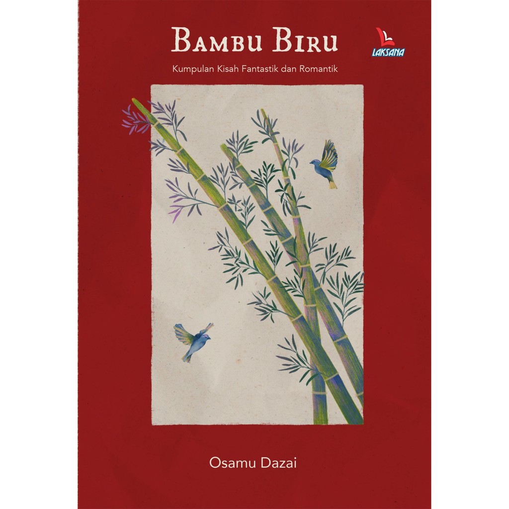 Buku Bambu Biru; Kumpulan Kisah Fantastik dan Romantik