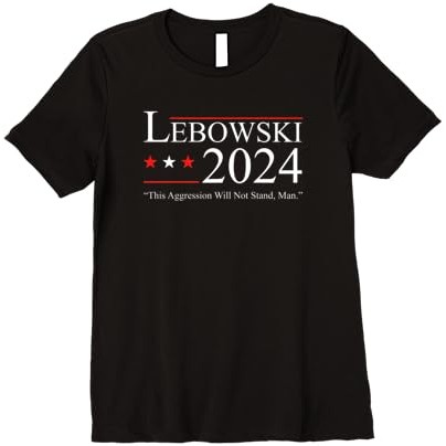 Kaos Premium Nama Politik Lucu Lebowski Pemilihan Politik 2024 |BM6iyF0A|