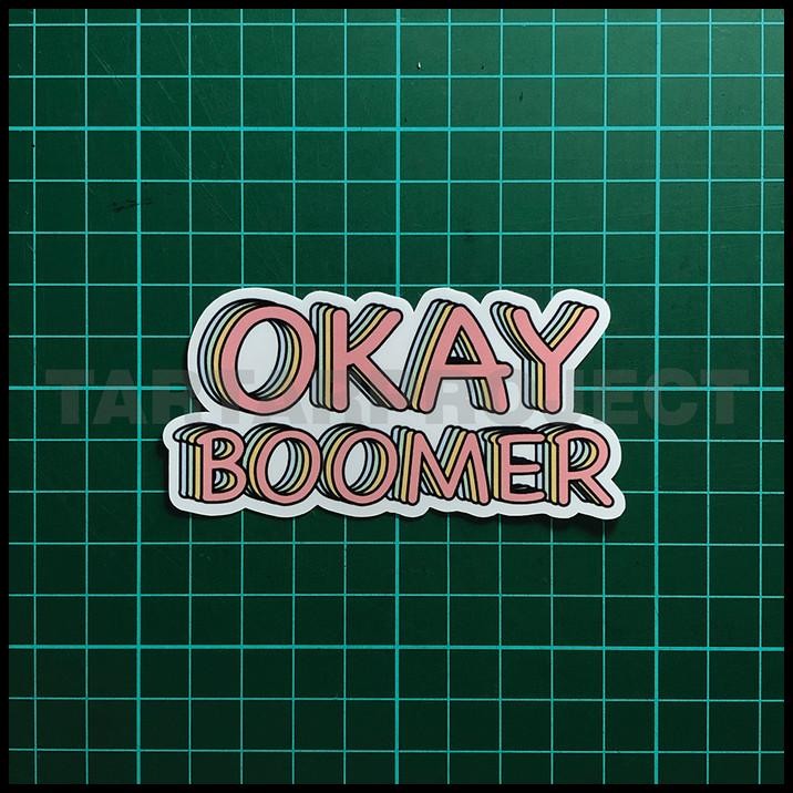 

BEST DEAL STICKER STIKER VINYL - OKAY BOOMER