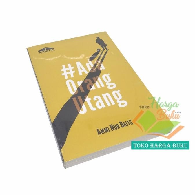 

Promo Ada Orang Utang Karya Ammi Nur Baits Fiqih Utang Piutang Muamalah