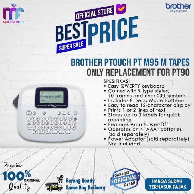 

Brother Ptouch PT M95 M Tapes Only Replacement for PT90 Garansi Resmi