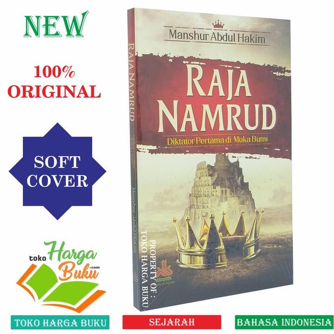 

Raja Namrud Diktator Pertama di Muka Bumi Karya Manshur Abdul Hakim