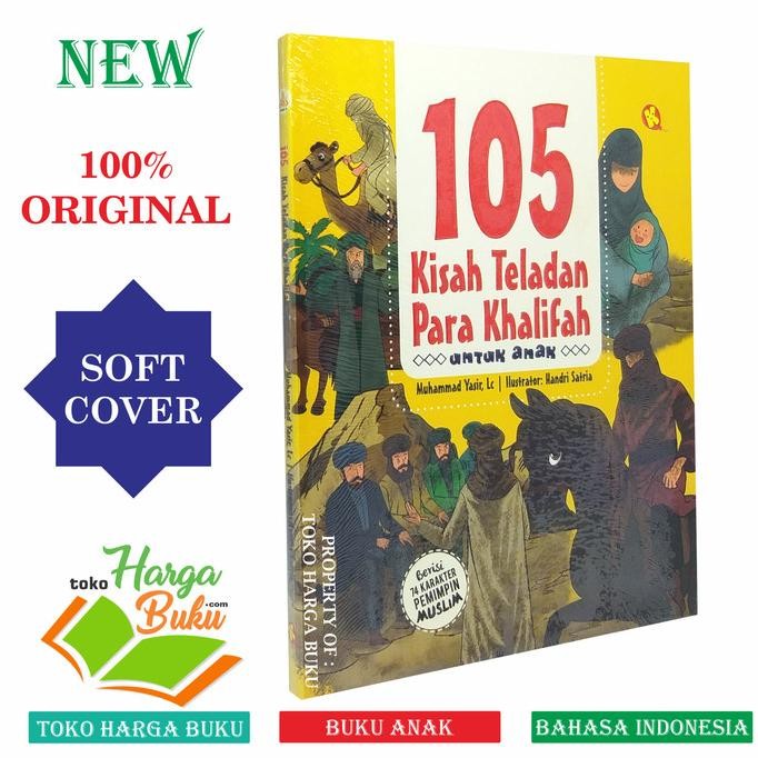 

105 Kisah Teladan Para Khalifah untuk Anak Penerbit Alkautsar Kids