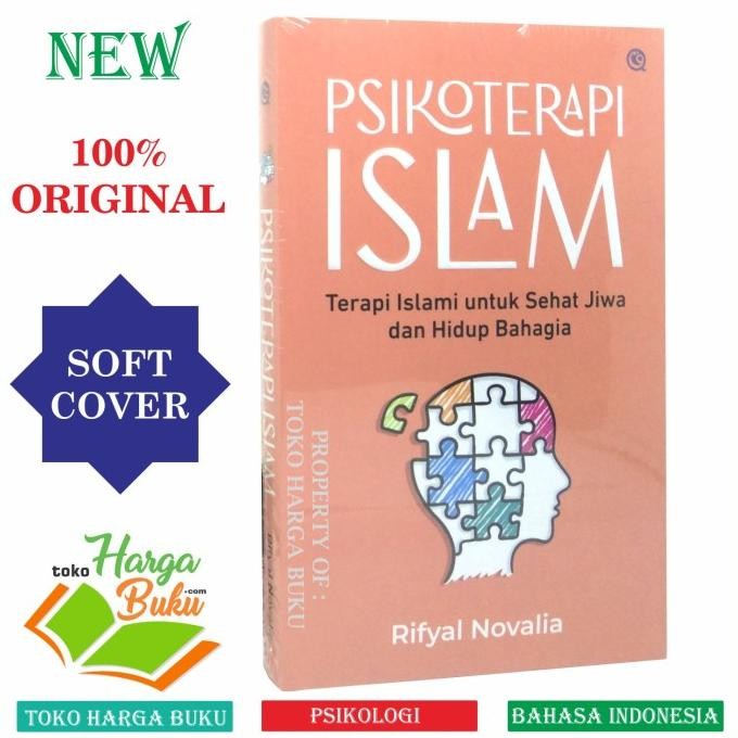 

Psikoterapi Islam Terapi Islami untuk Sehat Jiwa dan Hidup Bahagia Karya Rifyal Novalia Penerbit QAF