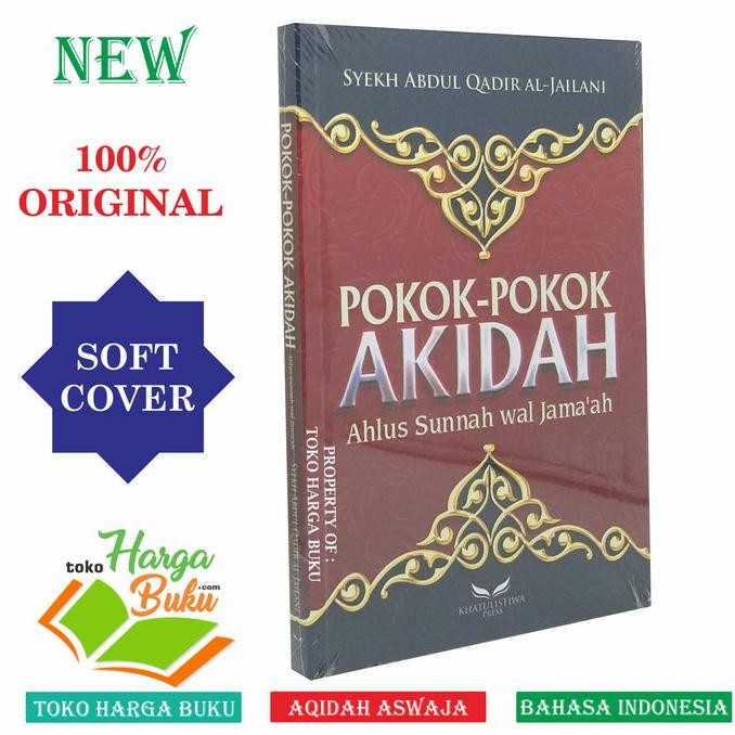 

Pokok-Pokok Aqidah Ahlus Sunnah Wal Jamaah - Abdul Qadir Al Jailani