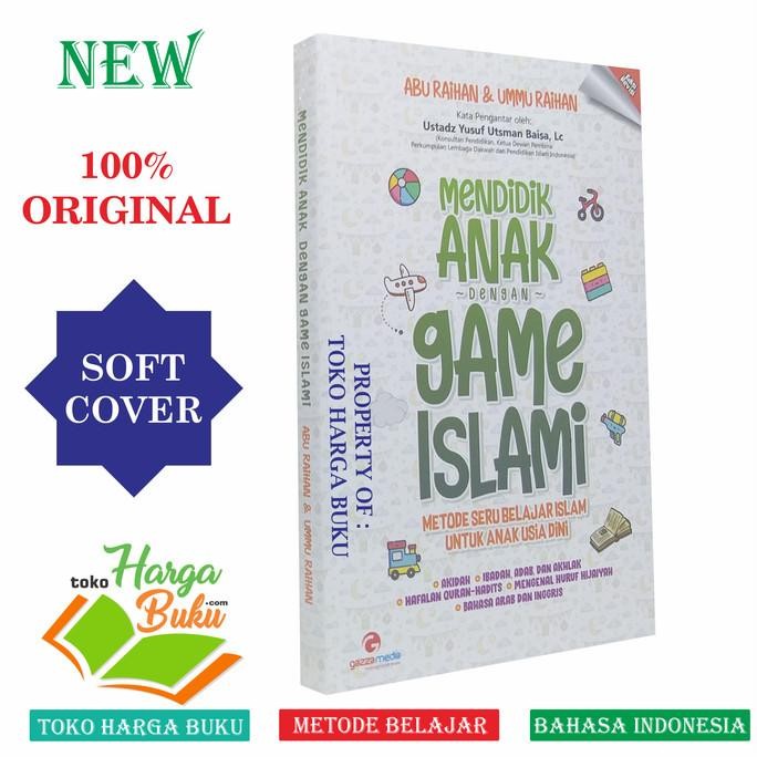 

Mendidik Anak Dengan Game Islami Penerbit Gazza Media