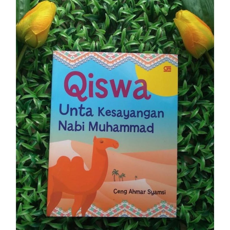 

Buku Anak Islam : Qiswa Unta Kesayangan Nabi Muhammad