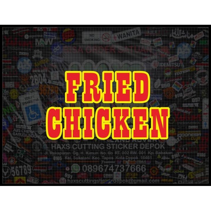 TERMURAH CUTTING STICKER FRIED CHICKEN PANJANG 45 CM UNTUK KACA GEROBAK !!!!!