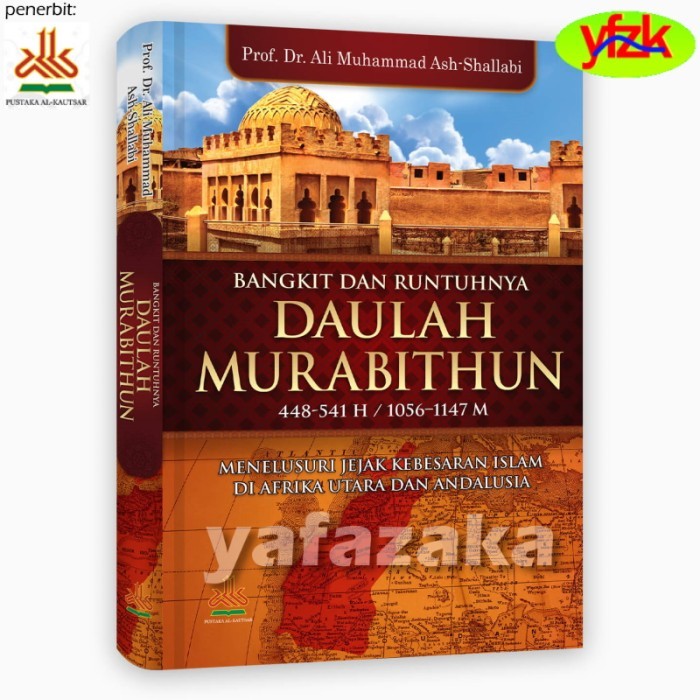 

Buku Serial Bangkit dan Runtuhnya Daulah Islamiyah - Seri Khilafah