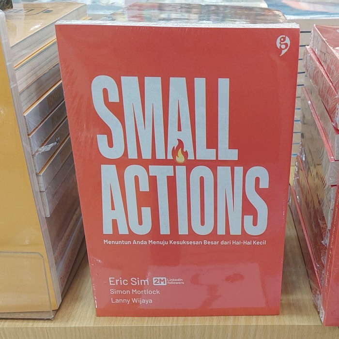 

Buku Small Actions By Eric Sim , Simon Mortlock , Lanny Wijaya