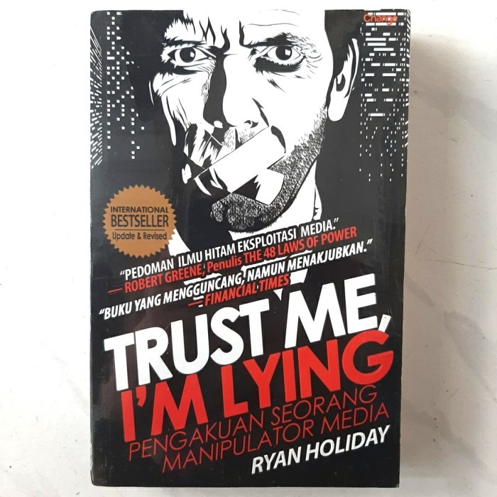 

Buku TRUST ME, I'M LYING by Ryan Holiday - Pengakuan Seorang Manipu