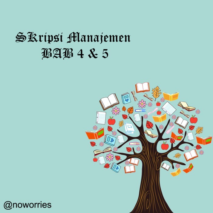 Skripsi Manajemen BAB 4 & 5 (Olahan Data & Revisi Sepuasnya)