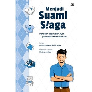 

Buku Menjadi Suami Siaga: Panduan Bagi Calon Ayah Pada Masa Kehamilan