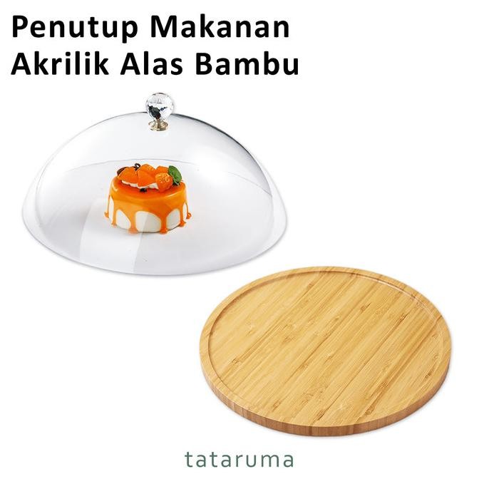 

dome satuan - penutup makanan kue akrilik alas bambu termurah