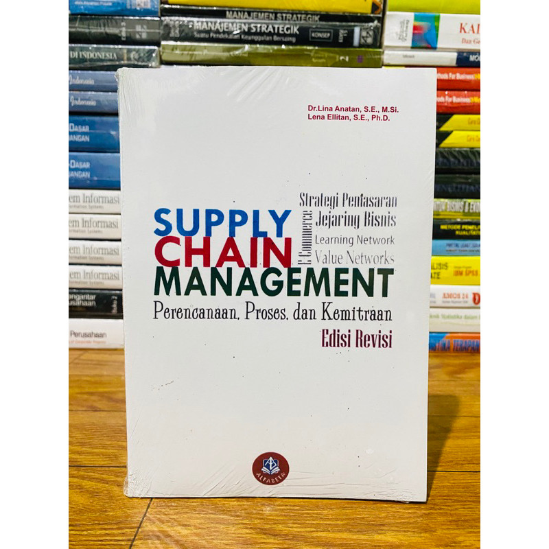 

T.B.S.I. BUKU SUPPLY CHAIN MANAGEMENT EDISI REVISI LINA ANTASARI