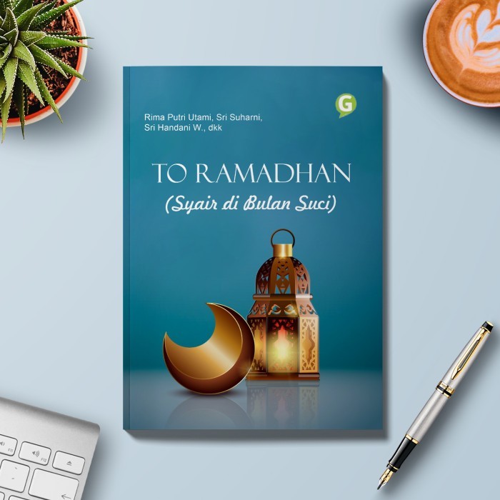 

Buku Agama Islam To Ramadhan (Syair Di Bulan Suci) Guepedia