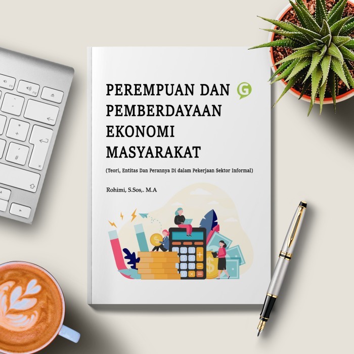 

Perempuan Dan Pemberdayaan Ekonomi Masyarakat (Teori, Entitas Dan Pera