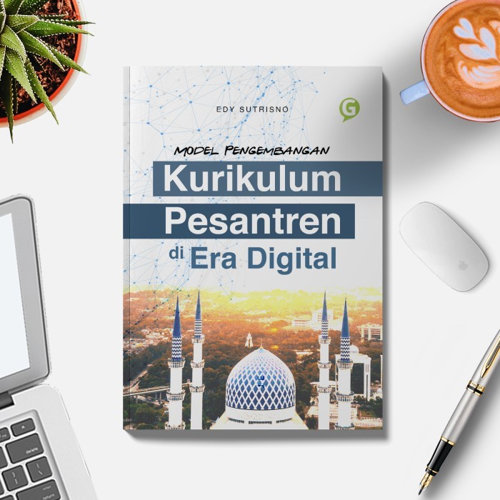 

Buku Model Pengembangan Kurikulum Pesantren Di Era Digital Guepedia