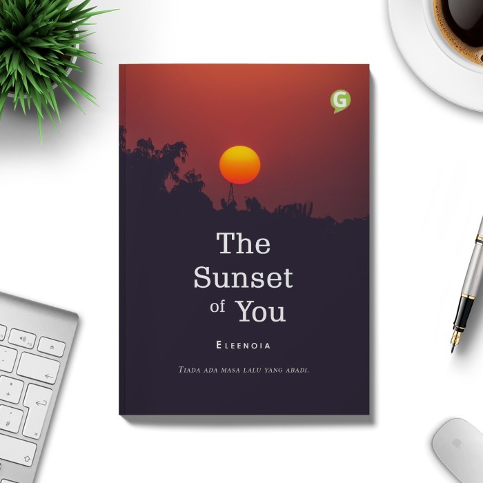 

Buku Novel The Sunset Of You Guepedia