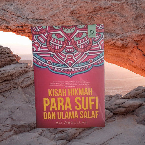 Buku Kisah Hikmah Para Sufi Dan Ulama Salaf - Ali Abdullah - Qudsi Media Bukumusi Original