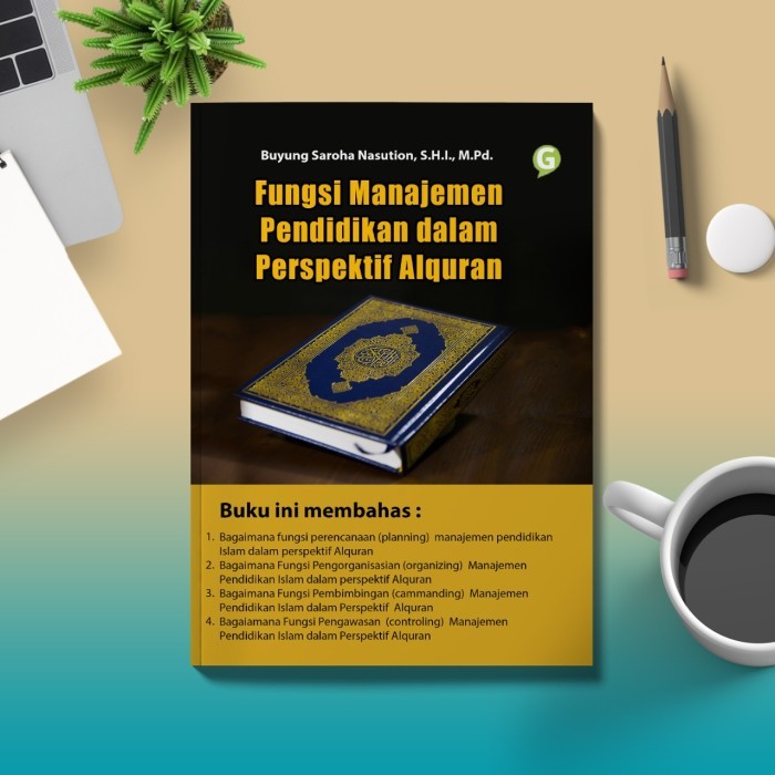 

Fungsi Manajemen Pendidikan Dalam Persepektif Alquran