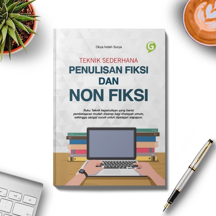 

Teknik Sederhana Penulisan Fiksi Dan Non Fiksi