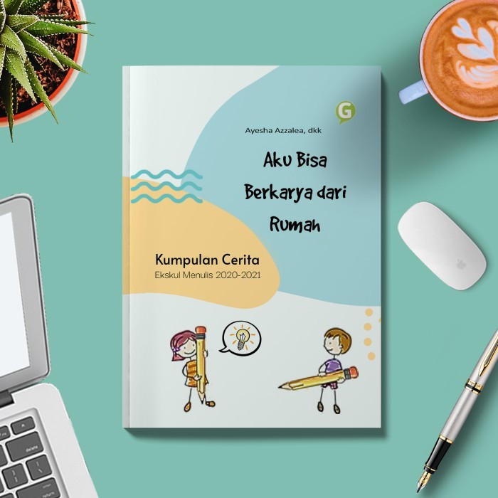 

Buku Kumpulan Cerpen Aku Bisa Berkarya Dari Rumah Guepedia
