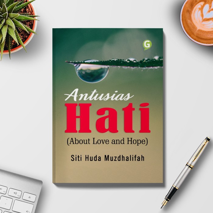 

Buku Antusias Hati (About Love And Hope) Guepedia