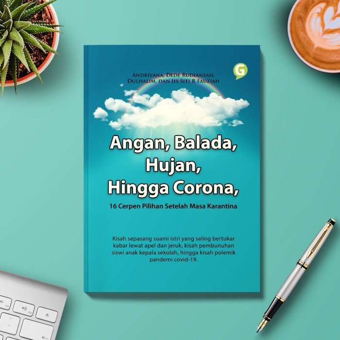 

Angan, Balada, Hujan, Hingga Corona, 16 Cerpen Pilihan Setelah Masa Ka