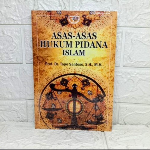 ASAS-ASAS HUKUM PIDANA ISLAM TOPO SANTOSO RAJAWALI [ORIGINAL]