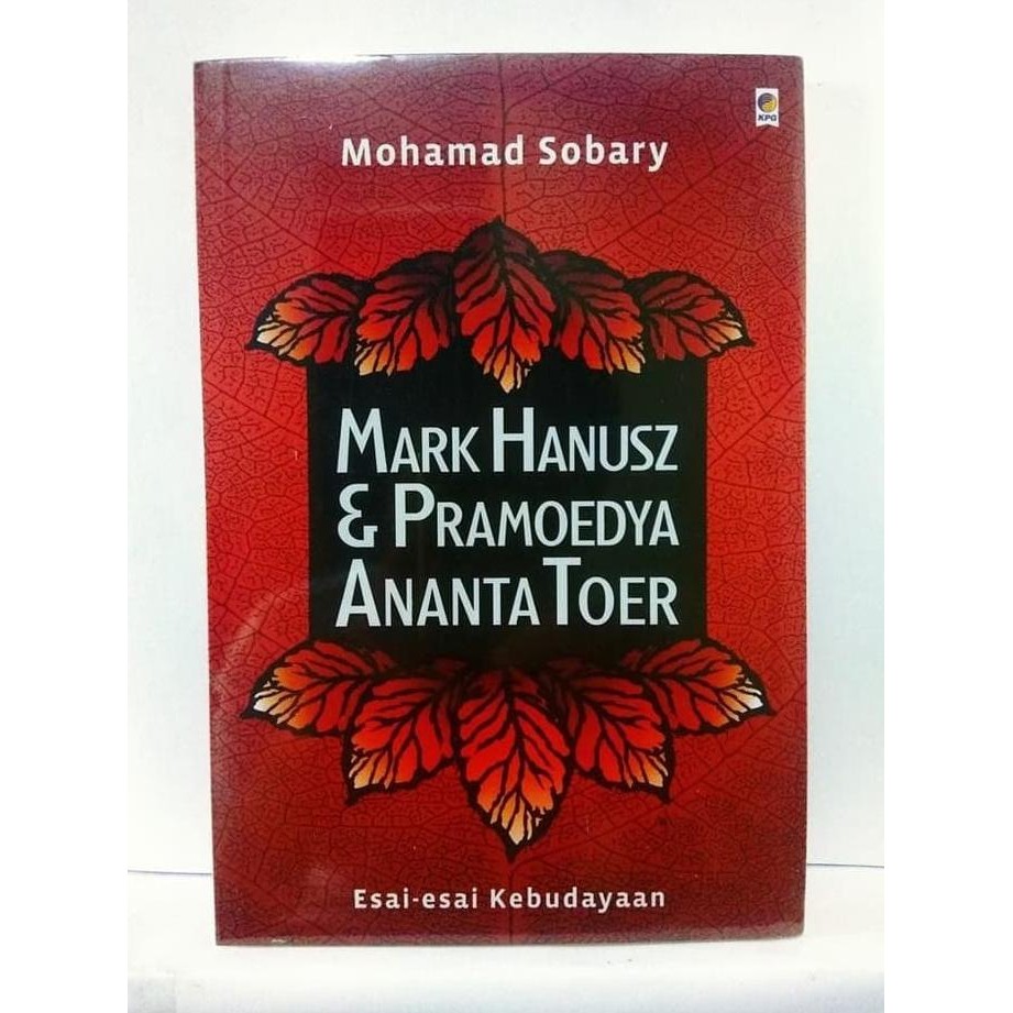 Terbaru Mark Hanusz & Pramoedya Ananta Toer -Mohamad Sobary-