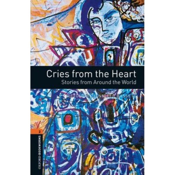 

BISA TERMIN! Oxford Bookworms Library Level 2 Cries From The Heart