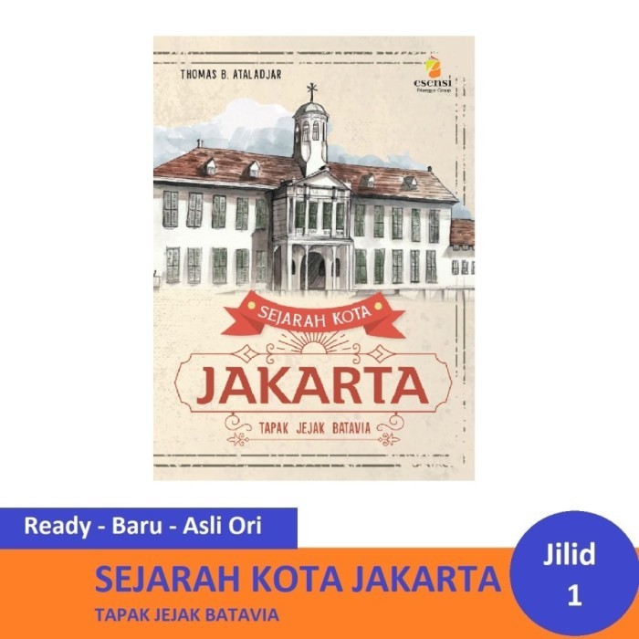 

Buku Sejarah Kota Jakarta Tapak Jejak Batavia Esensi Erlangga