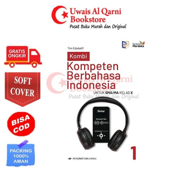 

KOMPETEN BERBAHASA INDONESIA 1 SMA/MA KELAS X KUR MERDEKA ERLANGGA